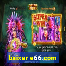 baixar e66.com